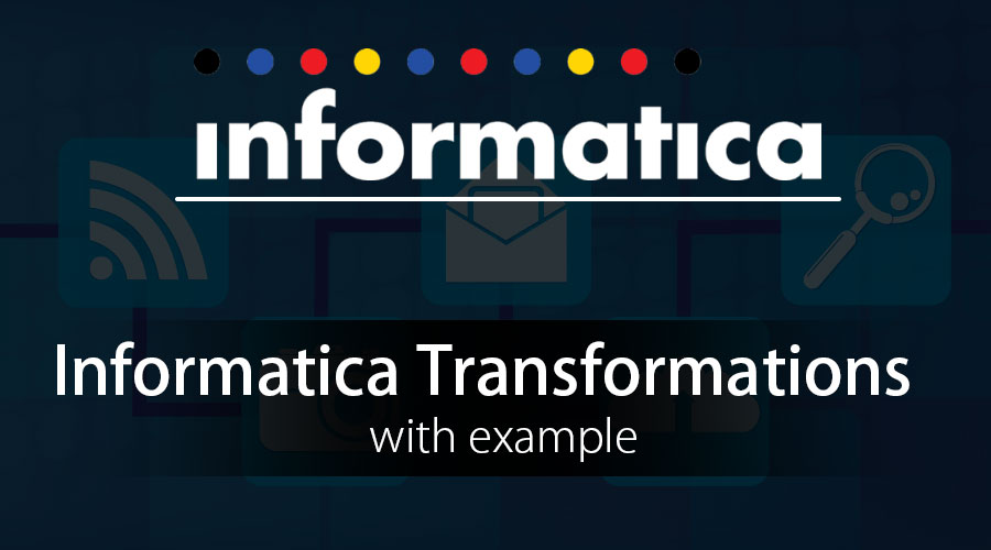 Informatica Transformations with example
