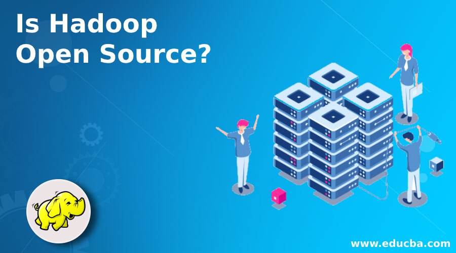 Is Hadoop Open Source