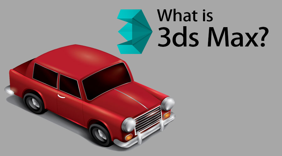 What Is 3ds Max