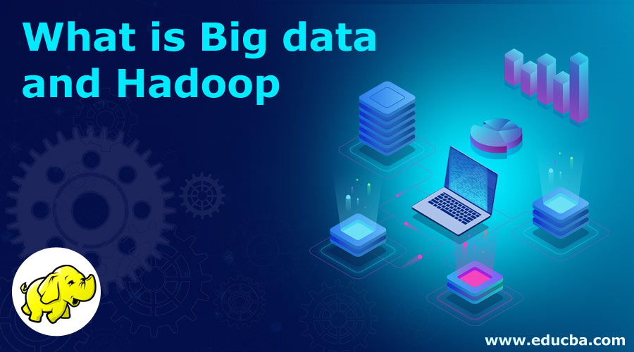 What-is-Big-data-and-Hadoop