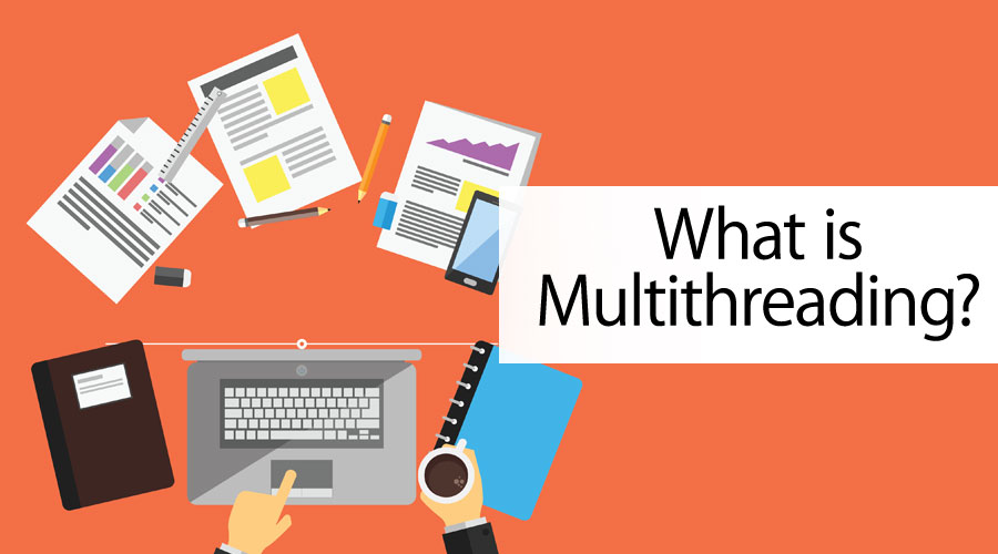 What is Multithreading
