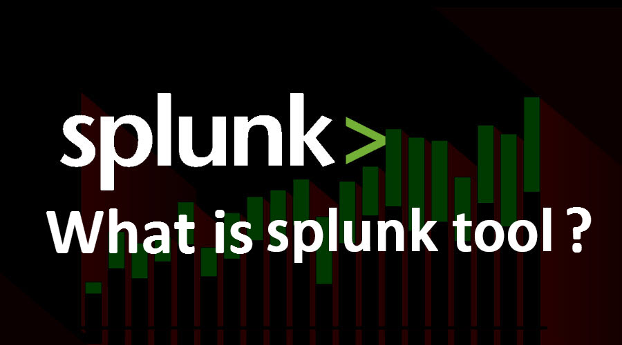 What is Splunk tool