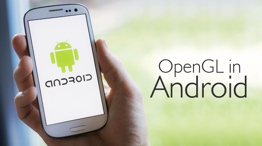 OpenGL-in-Android