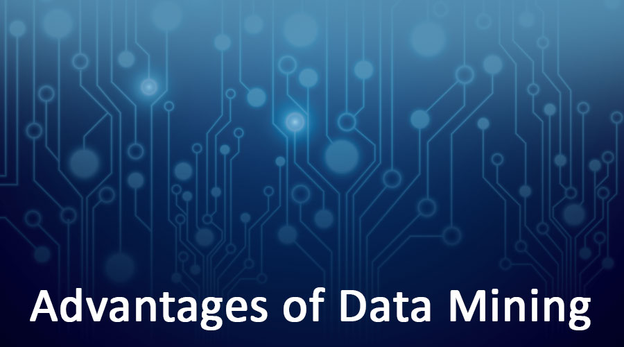 Advantages of Data Mining