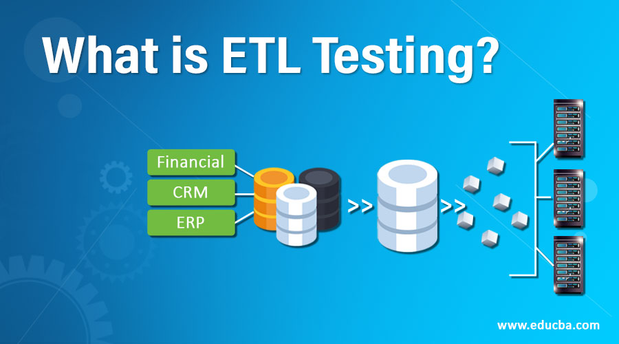 What is ETL Testing?