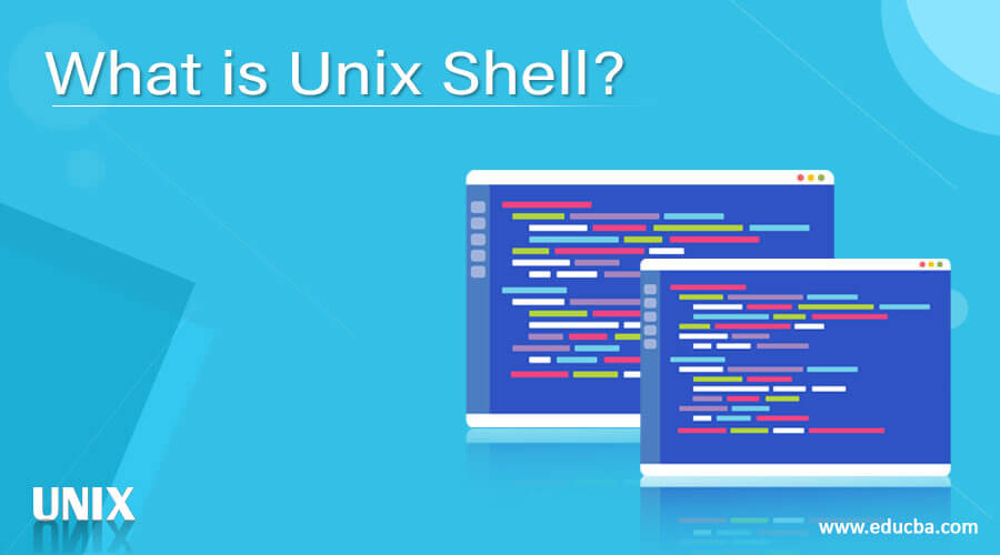 What is Unix Shell?