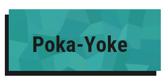 poke-yoke - Six Sigma Tools