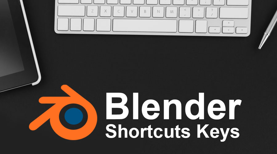 Blender Shortcuts Keys