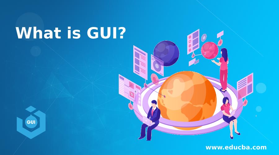 What is GUI