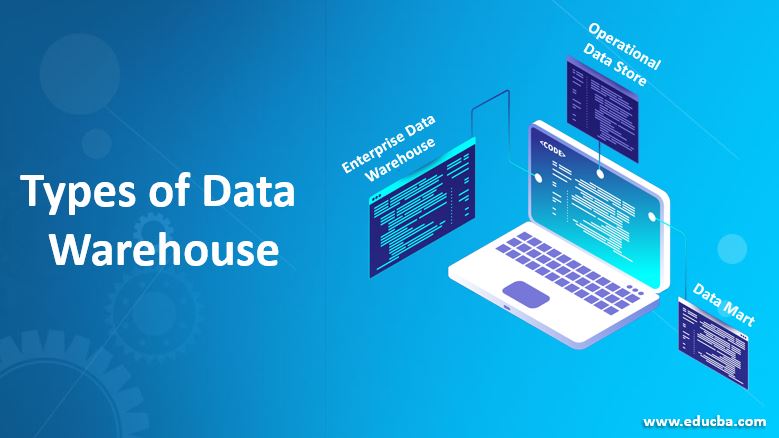 types of data warehouse