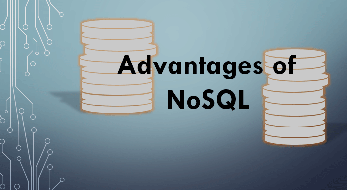 Advantages of NoSQL