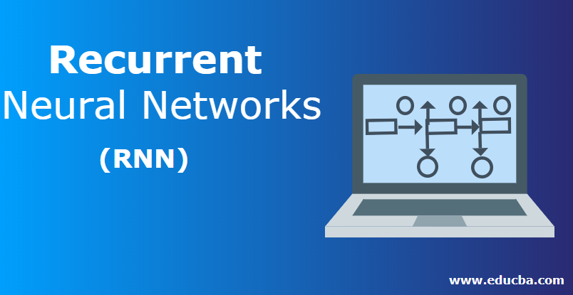 Recurrent Neural Networks (RNN)