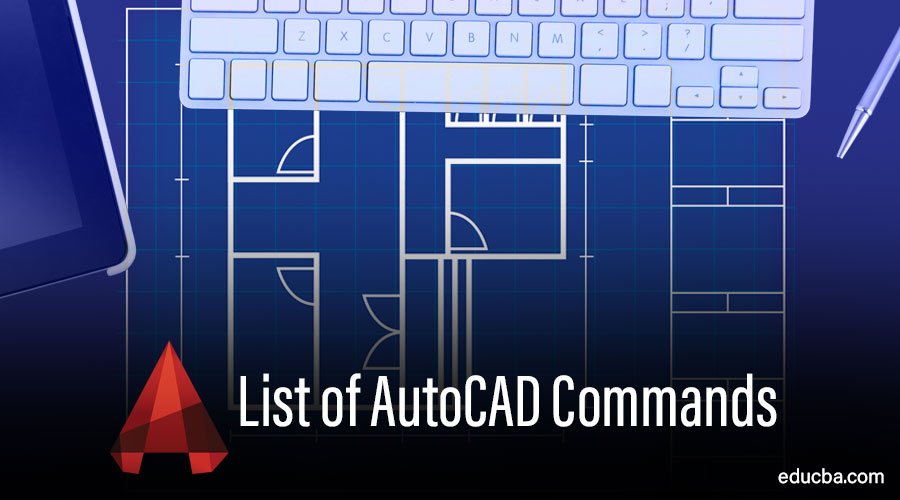 List of AutoCAD Commands