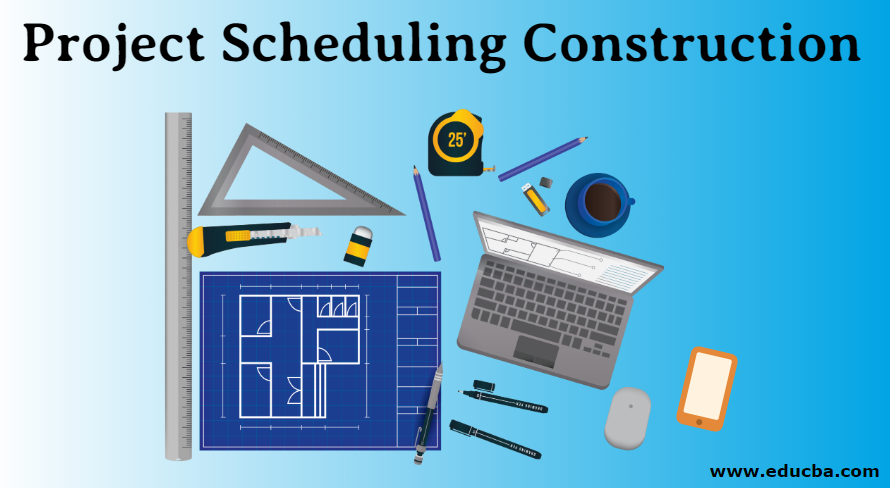 Project Scheduling Construction