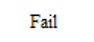 Fail