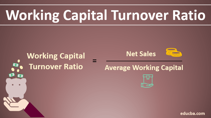 Working Capital Turnover Ratio