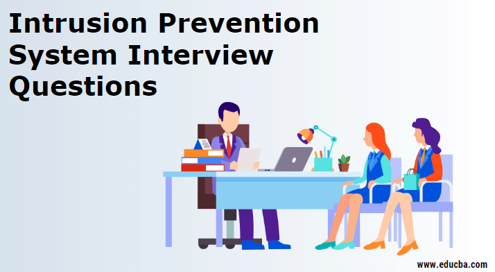 Intrusion Prevention System Interview Questions