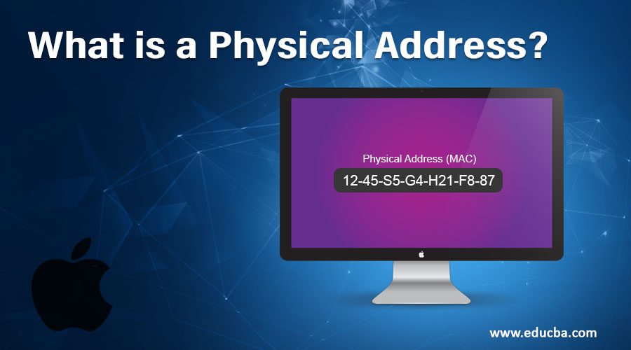 What is a Physical Address?