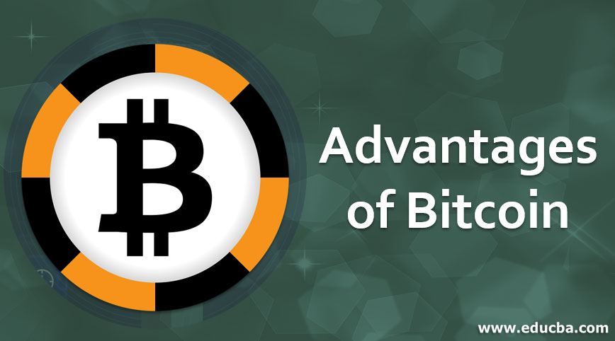 Advantages of Bitcoin