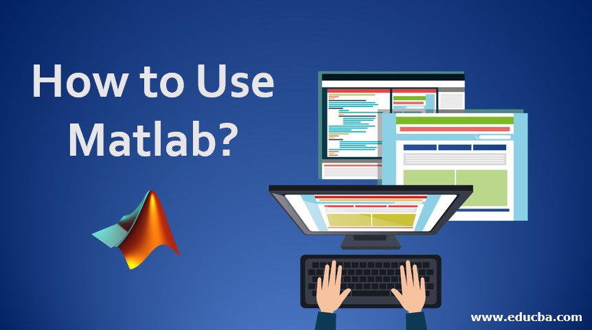 How to Use Matlab