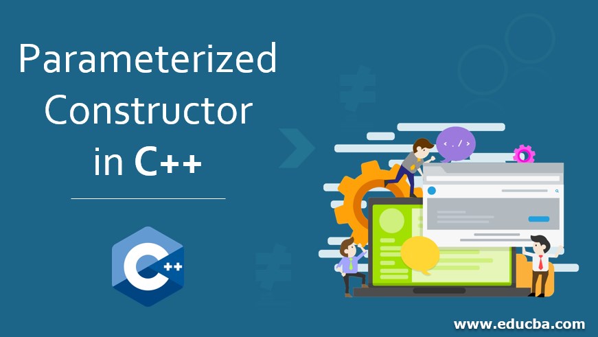 Parameterized Constructor in C++