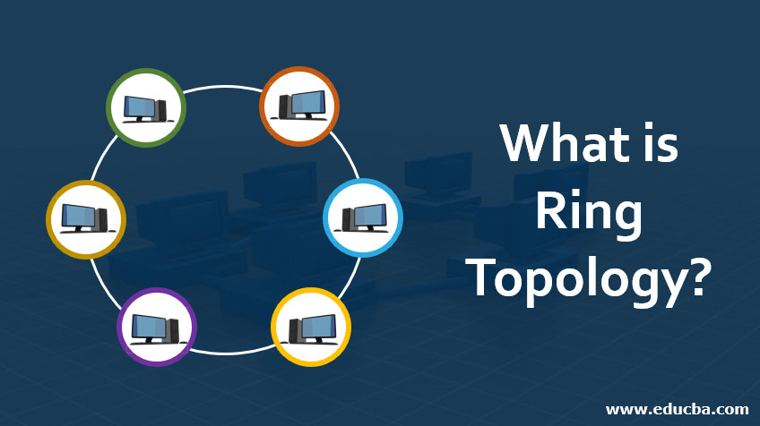 What-is-Ring-Topology