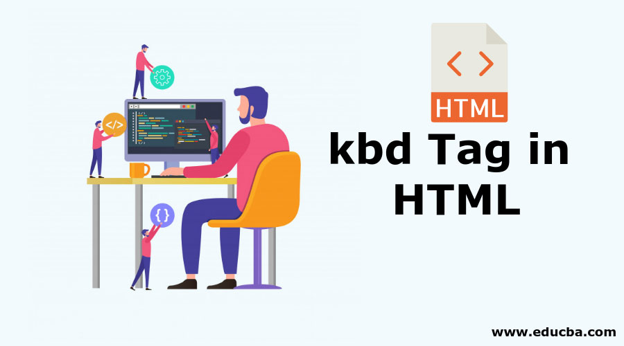 kbd Tag in HTML How Does kbd Tag Work in HTML with Examples?