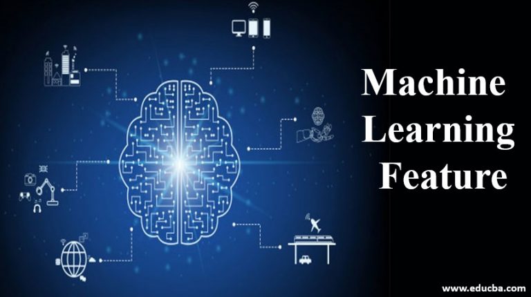 Machine Learning Feature | Advantages & Strategies of Machine Learning