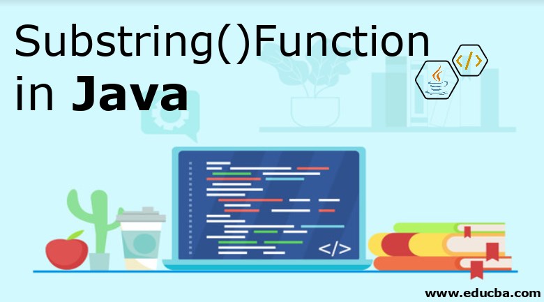substring() Function in Java