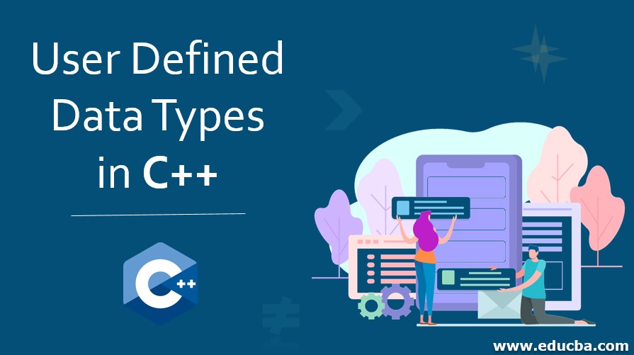 User Defined Data Types in C++