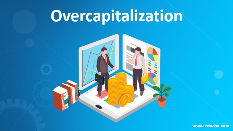 overcapitalization