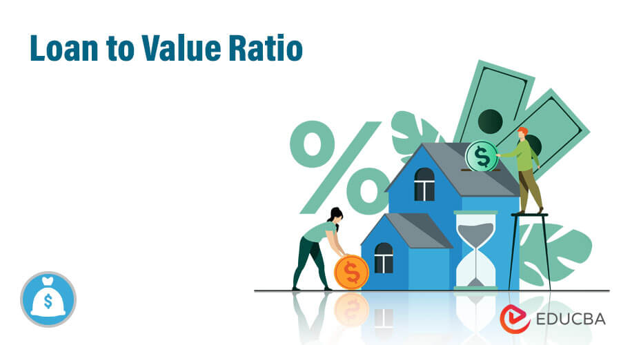 Loan to Value Ratio