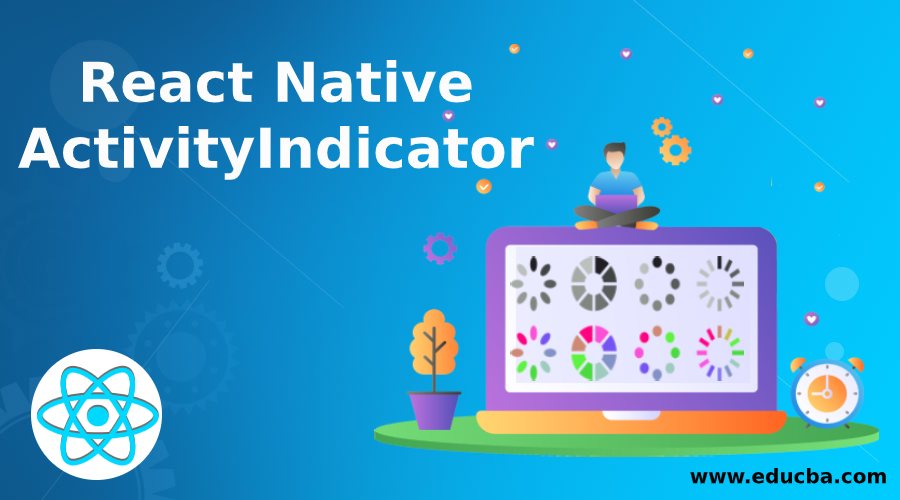 React Native ActivityIndicator