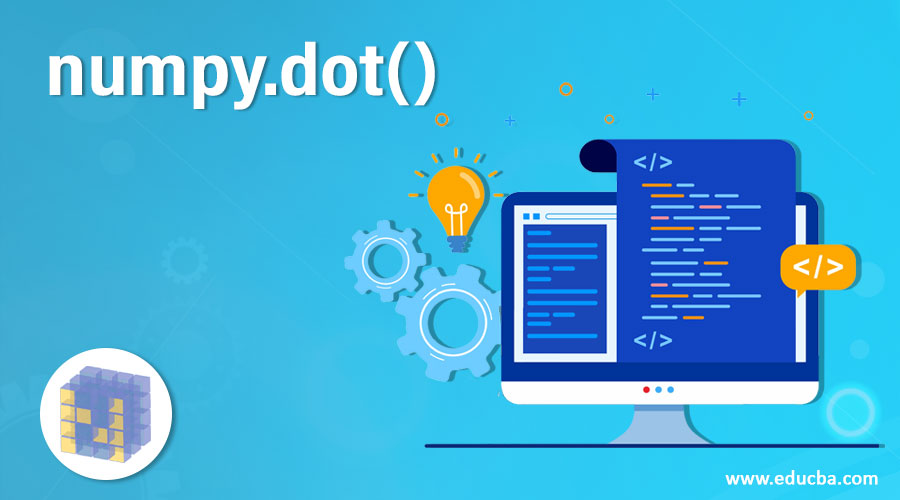numpy.dot()