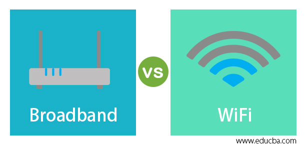 Broadband vs WiFi