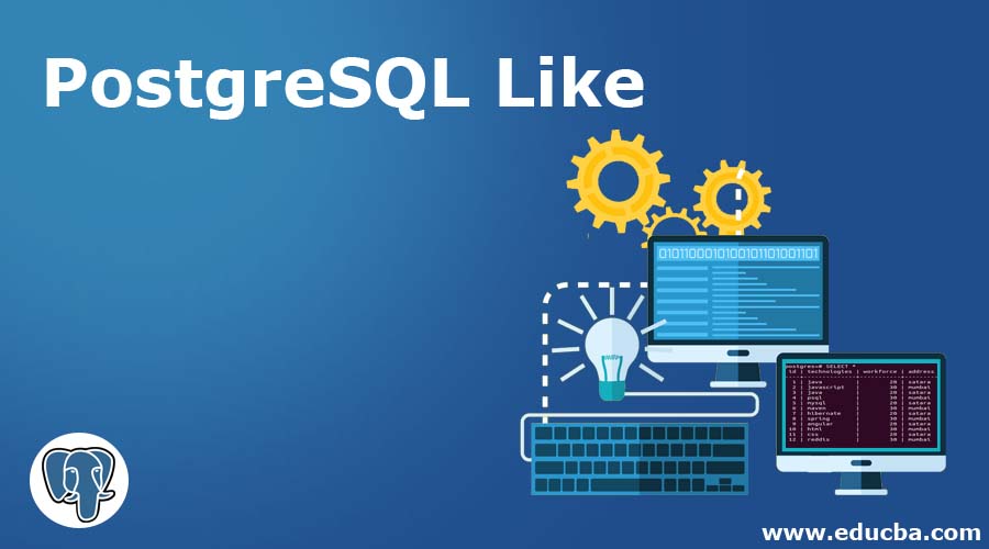 PostgreSQL Like PostgreSQL Like