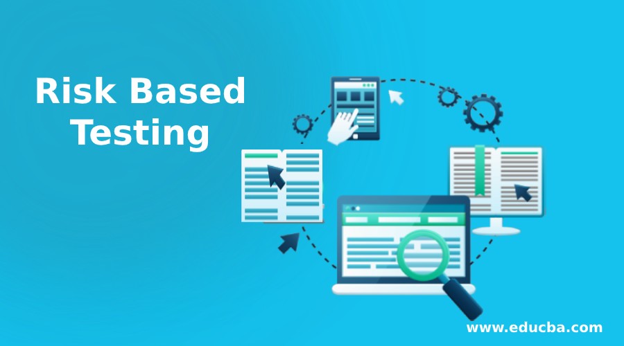 Risk Based Testing Risk Based Testing