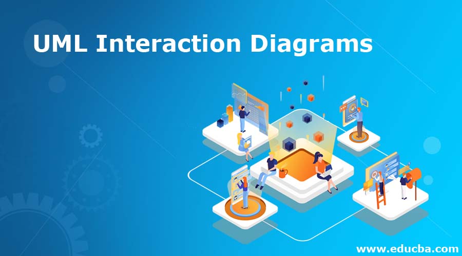 UML Interaction Diagrams