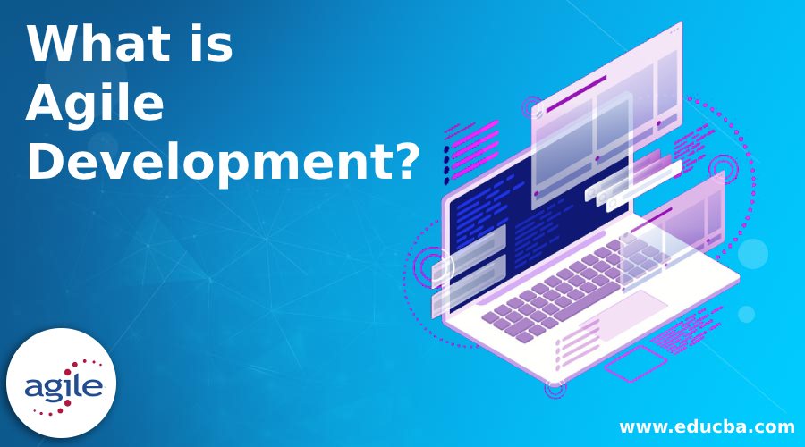 What is Agile Developme