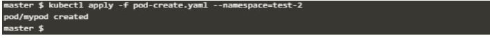 kubectl apply -f pod-create.yaml