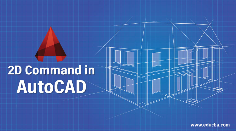 2D Command in AutoCAD