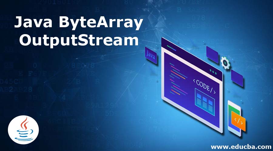 Java ByteArrayOutputStream