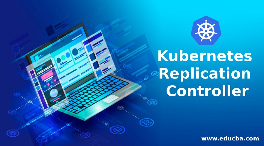 Kubernetes Replication Controller