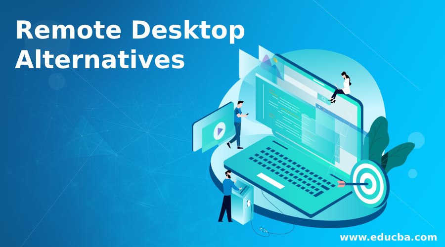 Remote Desktop Alternatives