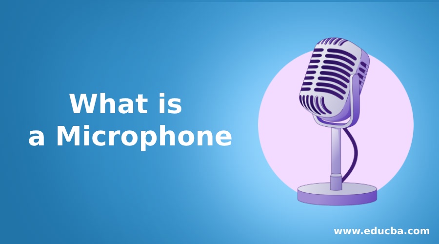 What is a Microphone