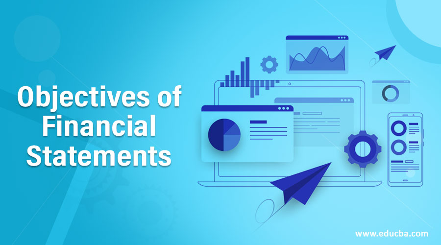 Objectives of Financial Statements