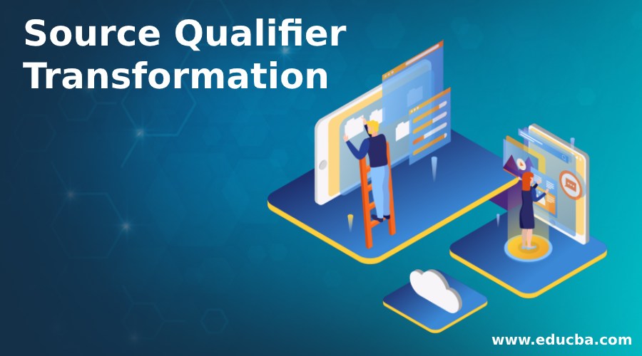 Source Qualifier Transformation