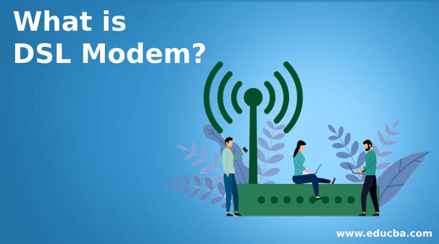 What is DSL Modem