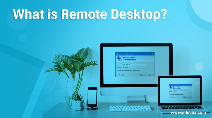 What is Remote Desktop?