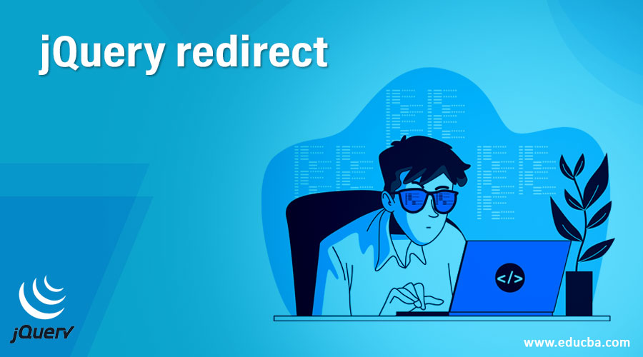 jQuery redirect Top 3 Examples to Implement jQuery redirect